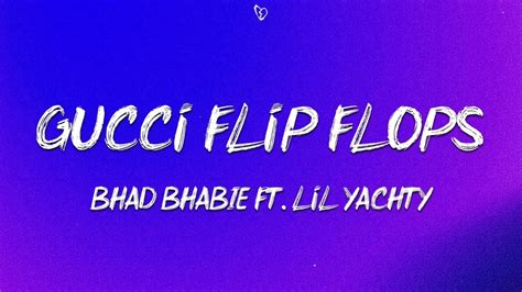 gucci flops lil yachty|Bhad Bhabie – Gucci Flip Flops Lyrics .